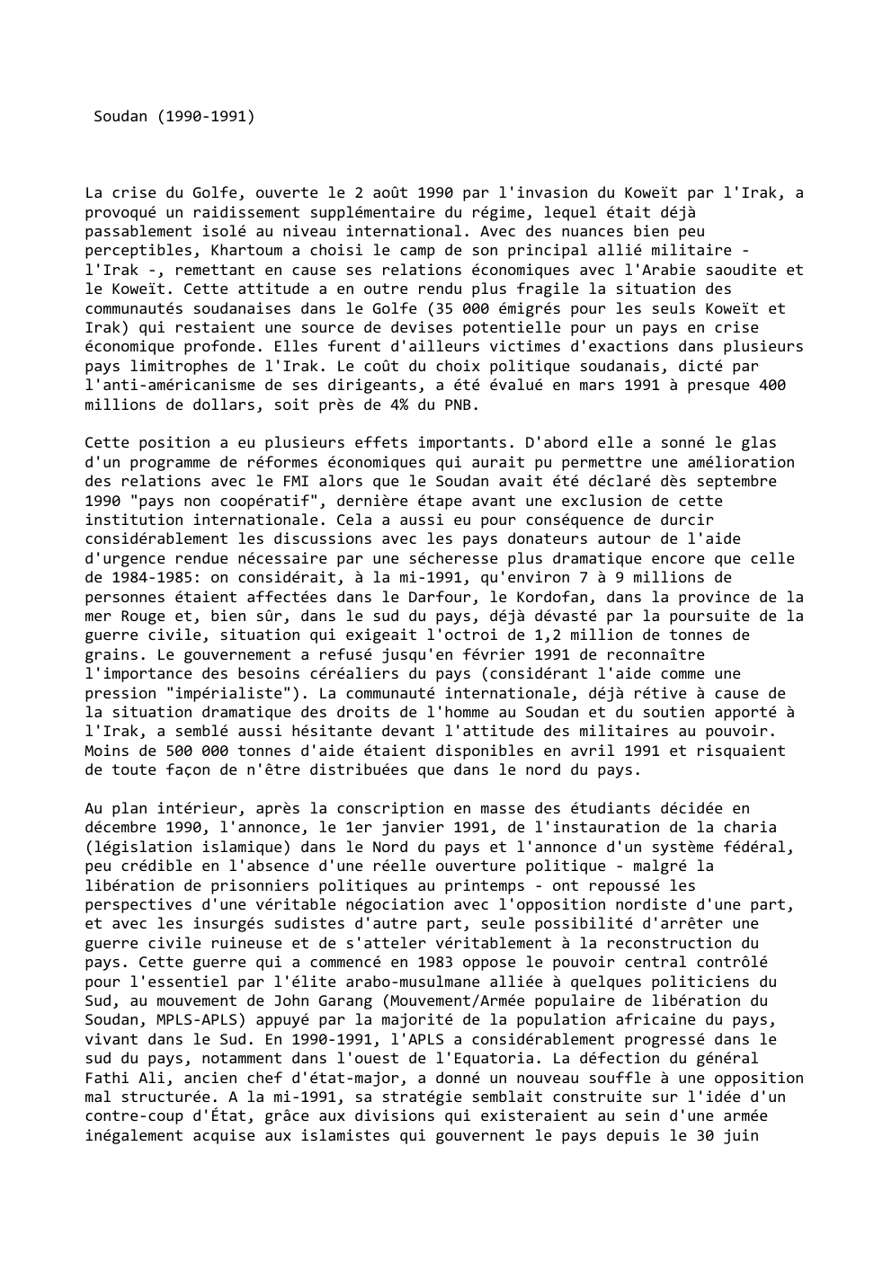 Prévisualisation du document Soudan (1990-1991)

La crise du Golfe, ouverte le 2 août 1990 par l'invasion du Koweït par l'Irak, a
provoqué un...