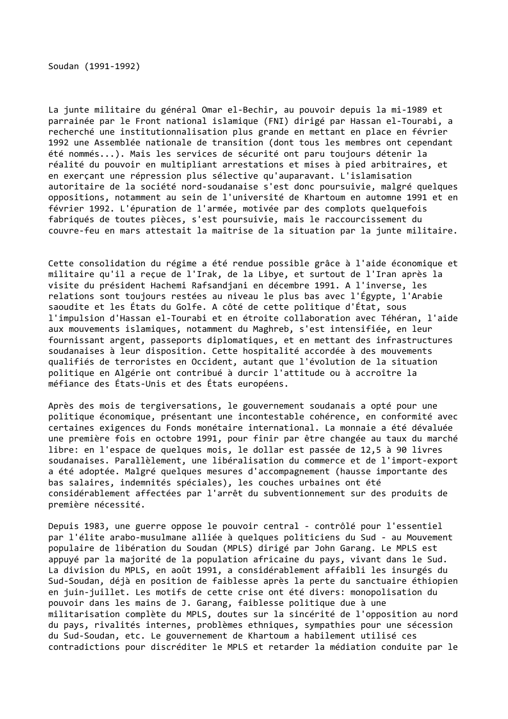 Prévisualisation du document Soudan (1991-1992)

La junte militaire du général Omar el-Bechir, au pouvoir depuis la mi-1989 et
parrainée par le Front national...