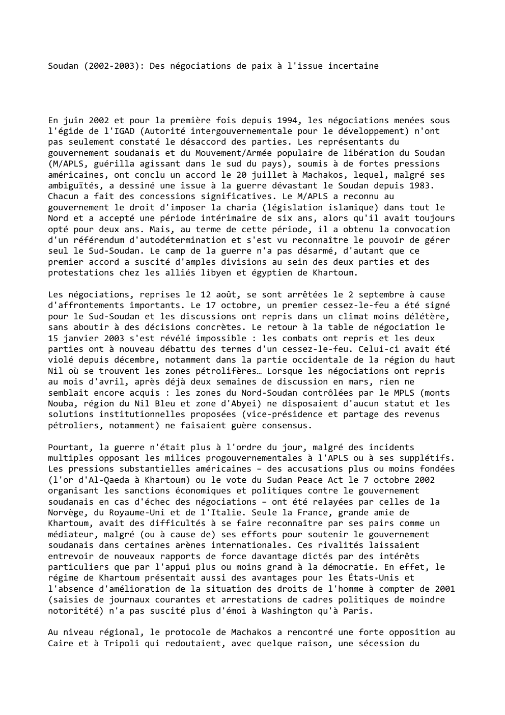Prévisualisation du document Soudan (2002-2003): Des négociations de paix à l'issue incertaine

En juin 2002 et pour la première fois depuis 1994, les...