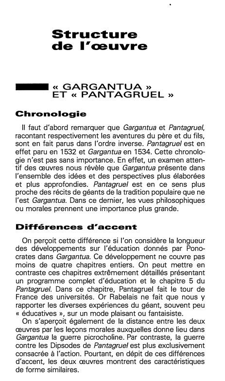 Prévisualisation du document Structure
de l'CJeuvre
«GARGANTUA»
ET« PANTAGRUEL»
Chronologie
Il faut d'abord remarquer que Gargantua et Pantagruel,
racontant respectivement les aventures du...