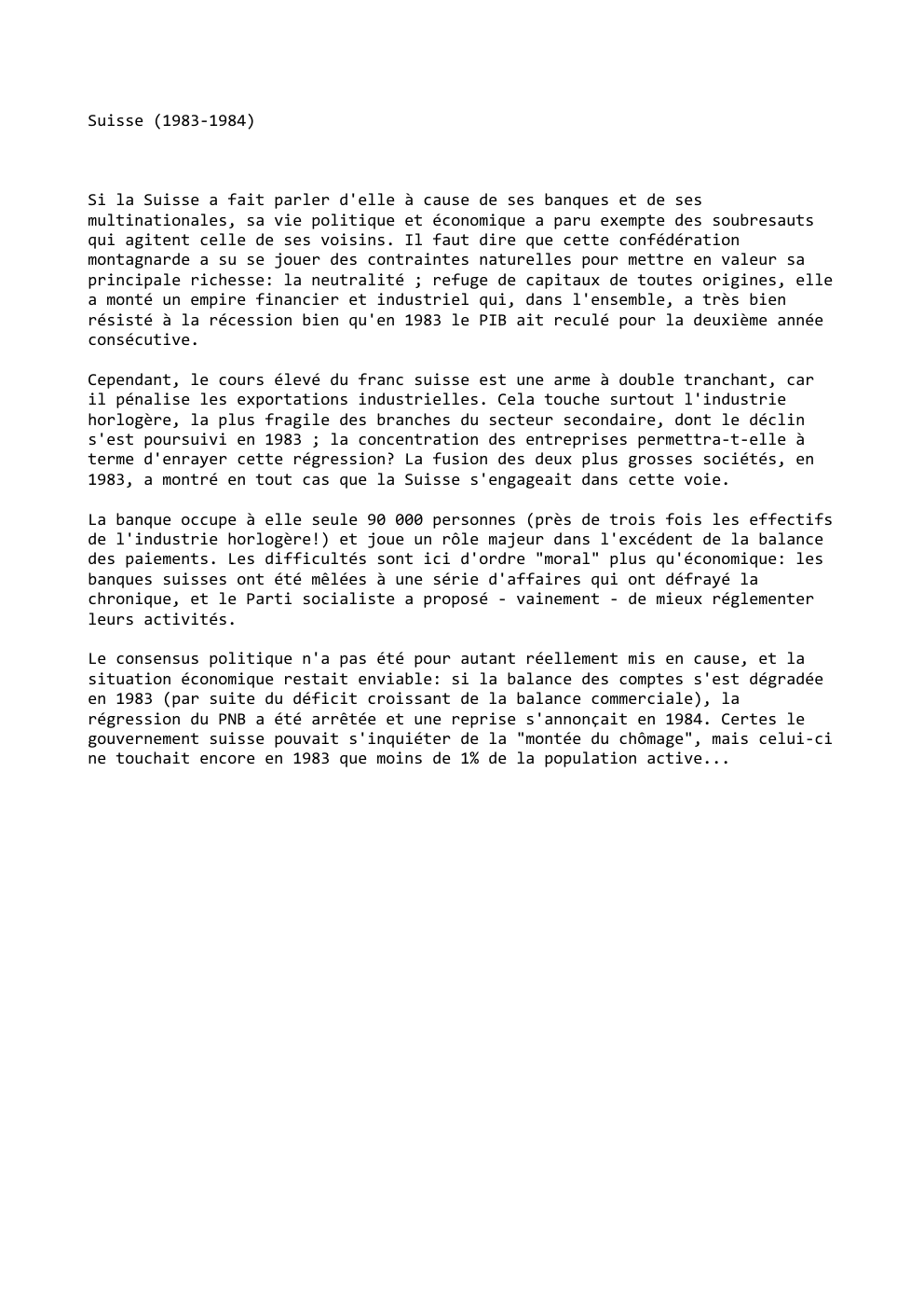 Prévisualisation du document Suisse (1983-1984)

Si la Suisse a fait parler d'elle à cause de ses banques et de ses
multinationales, sa vie...