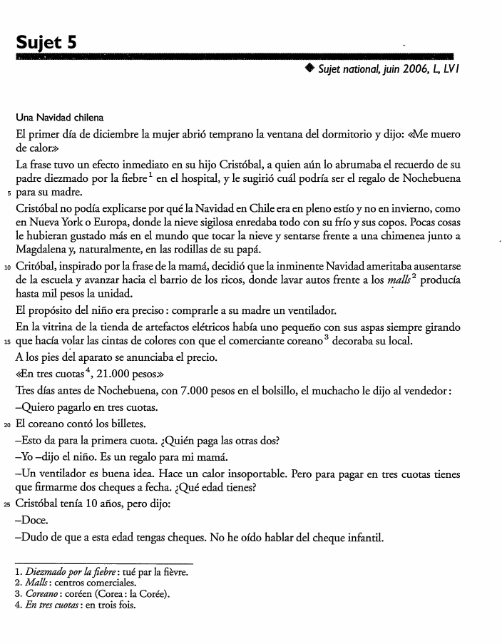 Prévisualisation du document Sujet 5
♦ Sujet national, juin 2006, L, LV 1

Una Navidad chilena

El primer dia de diciembre la mujer...
