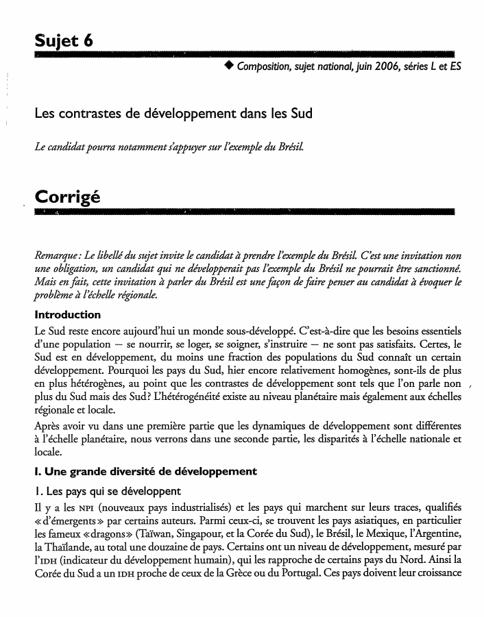Prévisualisation du document Sujet 6
♦

Composition, sujet national, juin 2006, séries L et ES

Les contrastes de développement dans les Sud
Le...