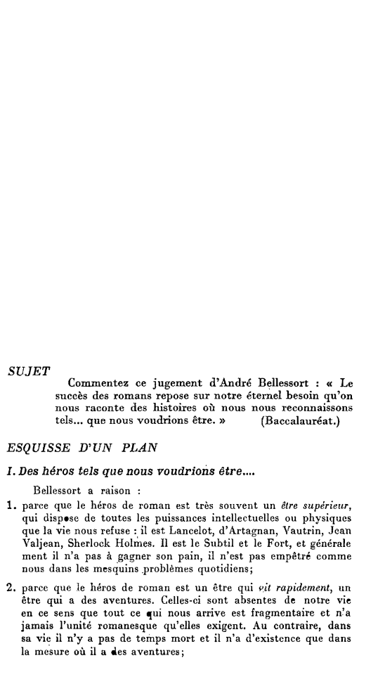 Prévisualisation du document SUJET

Commentez ce jugement d'André Bdlessort : « Le
succès des romans repose sur notre éternel besoin qu'on
nous raconte...