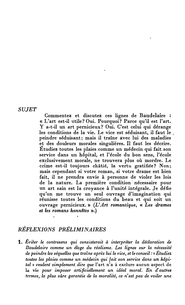 Prévisualisation du document SUJET
Commentez et discutez ces lignes de Baudelaire :
« L'art est-il utile? Oui. Pourquoi? Parce qu'il est l'art.
Y...