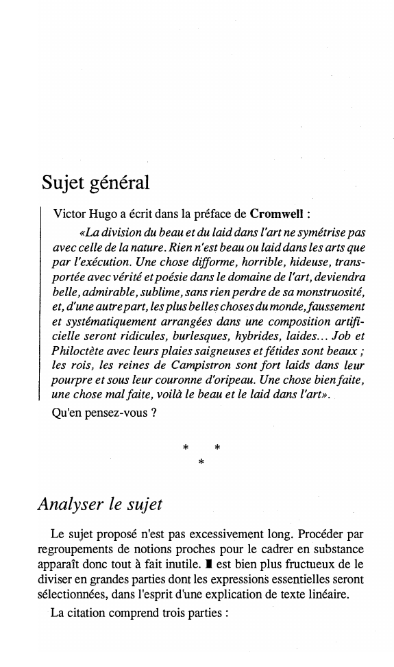 Prévisualisation du document Sujet général
Victor Hugo a écrit dans la préface de Cromwell
«La division du beau et du laid dans l'art...