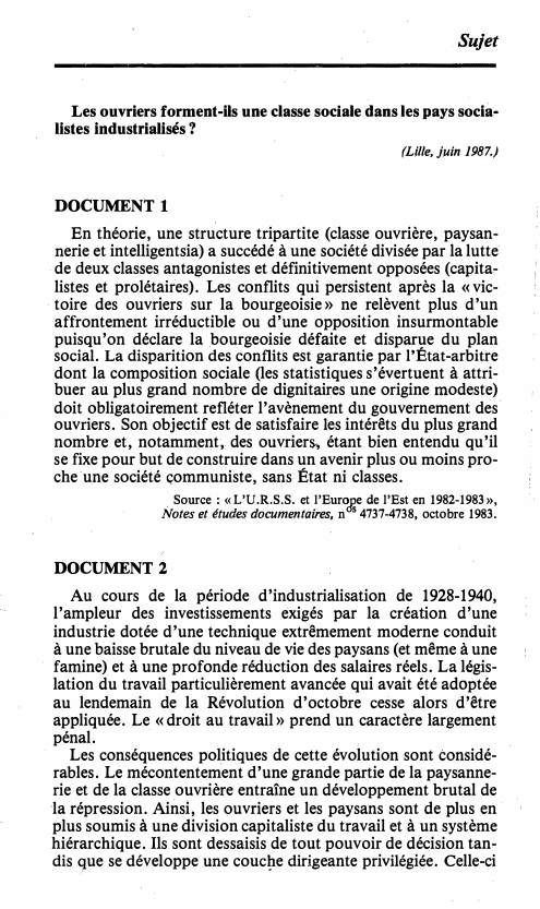 Prévisualisation du document Sujet
Les ouvriers forment-ils une classe sociale dans les pays socia­
listes industrialisés?
(Lille, juin 1987.)

DOCUMENT 1
En théorie,...