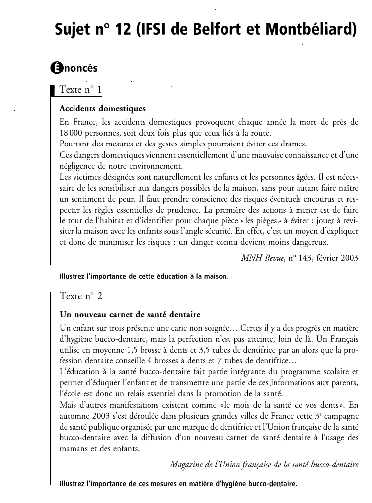 Prévisualisation du document Sujet n° 12 (IFSI de Belfort et Montbéliard)
@noncés
Texte n ° 1
Accidents domestiques
En France, les accidents domestiques...