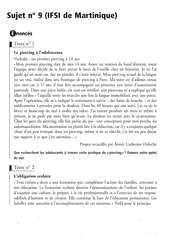 Prévisualisation du document Sujet n° 9 (IFSI de Martinique)
Ononcés
Texte n ° 1
Le piercing à l'adolescence
Nathalie : un premier piercing...