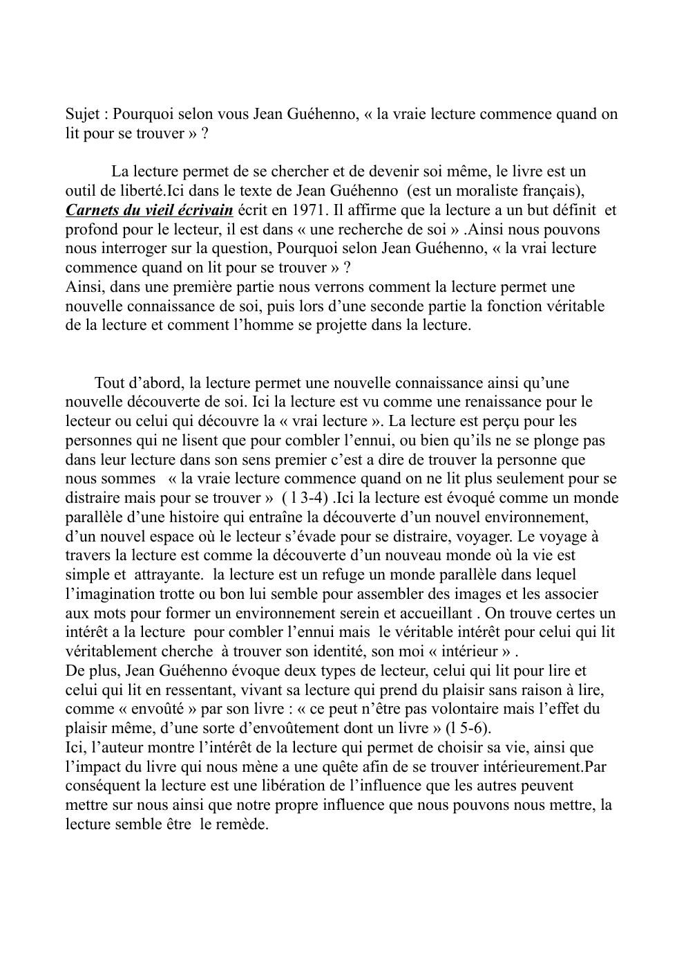 Prévisualisation du document Sujet : Pourquoi selon vous Jean Guéhenno, « la vraie lecture commence quand on lit pour se trouver » ?