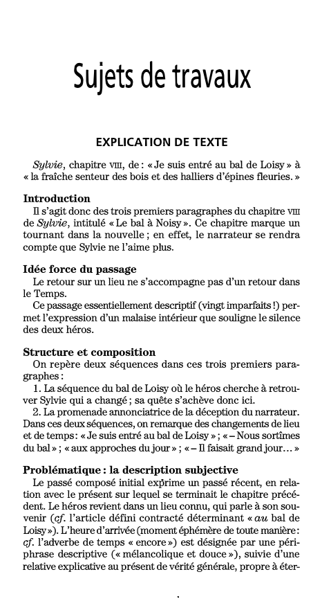 Prévisualisation du document Sujets de travaux
EXPLICATION DE TEXTE
Sylvie, chapitre VIII, de: «Je suis entré au bal de Loisy» à
«la fraîche...