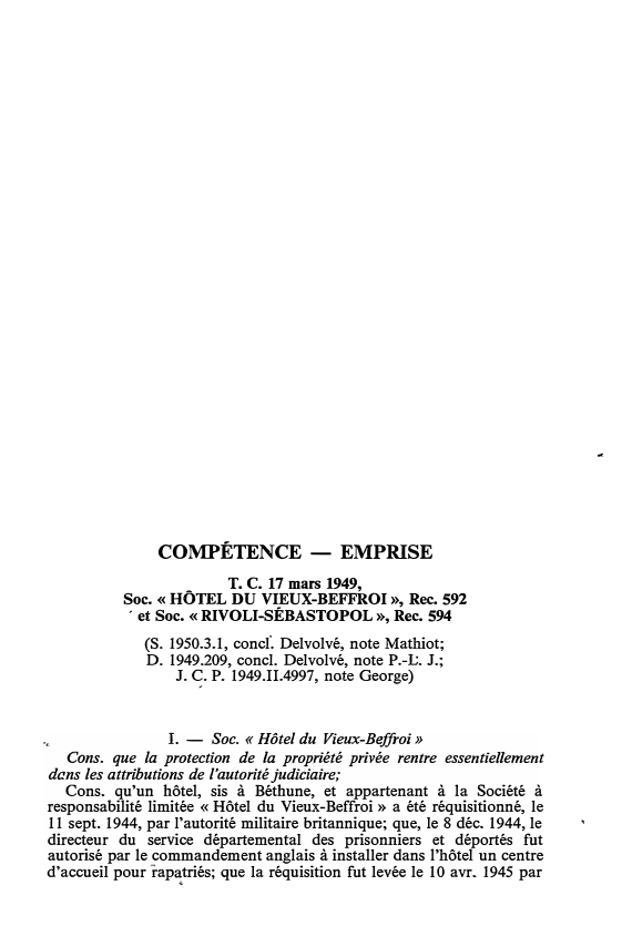Prévisualisation du document T. C. 17 mars 1949, Soc. « HÔTEL DU VIEUX-BEFFROI », Rec. 592 et Soc. « RIVOLI-SÉBASTOPOL», Rec. 594