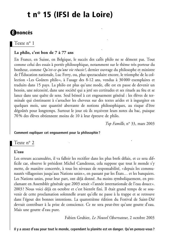 Prévisualisation du document t n ° 15 (IFSI de la Loire)
Gnoncés
Texte n ° 1
La philo, c'est bon de 7 à...