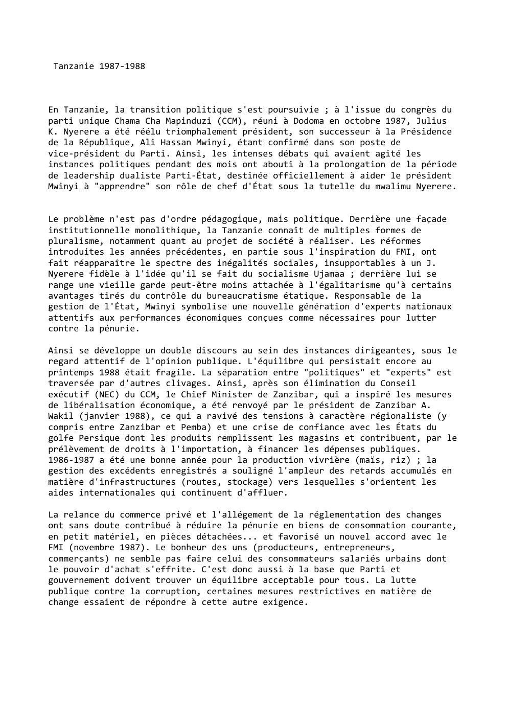 Prévisualisation du document Tanzanie 1987-1988

En Tanzanie, la transition politique s'est poursuivie ; à l'issue du congrès du
parti unique Chama Cha Mapinduzi...