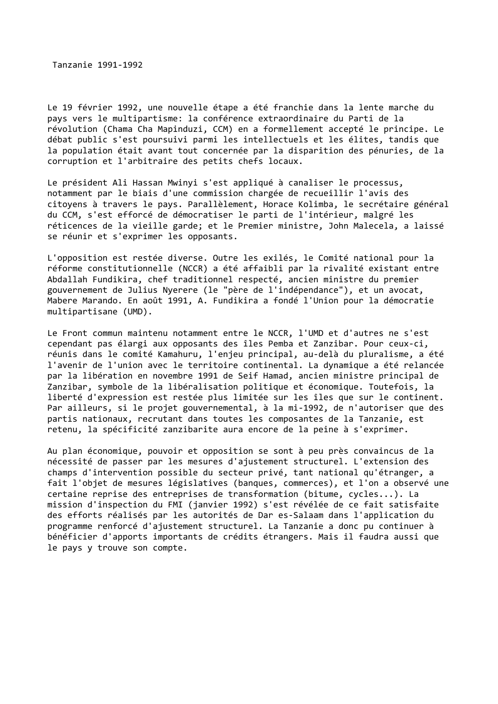 Prévisualisation du document Tanzanie 1991-1992

Le 19 février 1992, une nouvelle étape a été franchie dans la lente marche du
pays vers le...