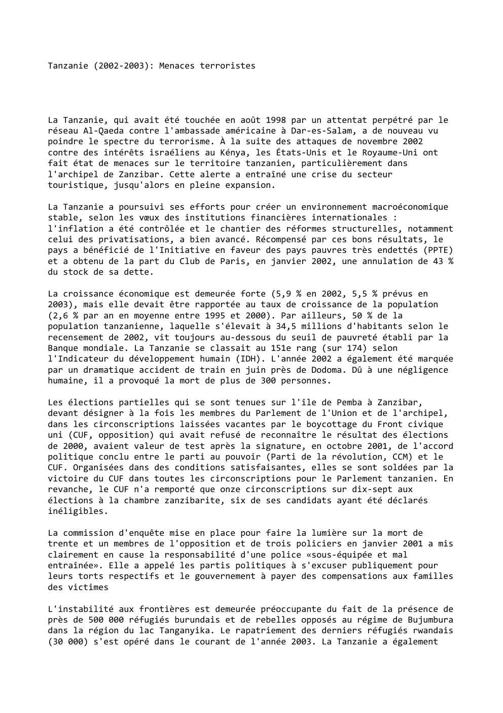 Prévisualisation du document Tanzanie (2002-2003): Menaces terroristes

La Tanzanie, qui avait été touchée en août 1998 par un attentat perpétré par le
réseau...