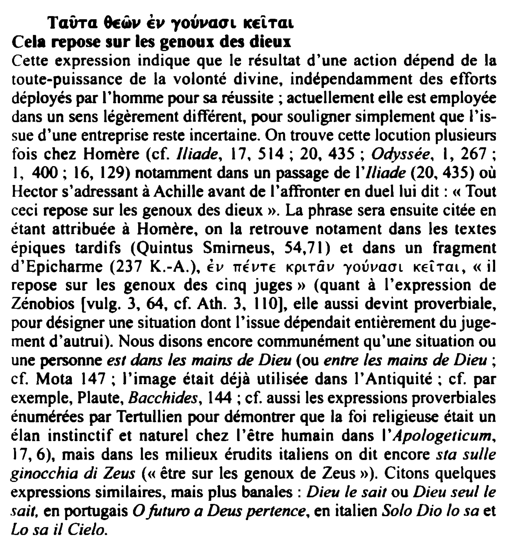 Prévisualisation du document TaÜTa 8Ecôv Èv yovvaoL ICELTŒL

Cela repose sur les genoul'. des dieu:.:
Cette expression indique que le résultat d'une action...