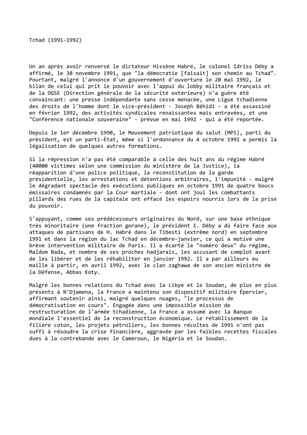 Prévisualisation du document Tchad (1991-1992)

Un an après avoir renversé le dictateur Hissène Habré, le colonel Idriss Déby a
affirmé, le 30 novembre...