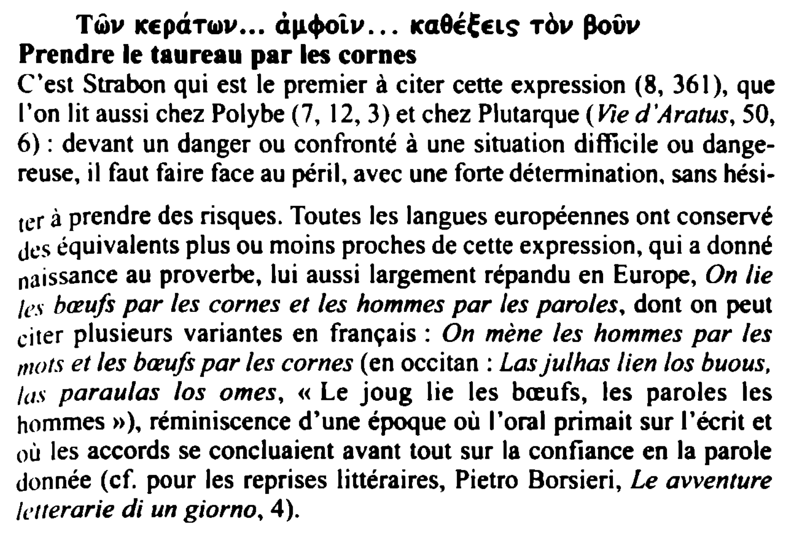 Prévisualisation du document Tci,v KEpciTwv ••• àp.+oiv ... 1CC18ÉEELS Tov ~ûv
Prendre le taureau par les cornes
C'est Strabon qui est le premier...