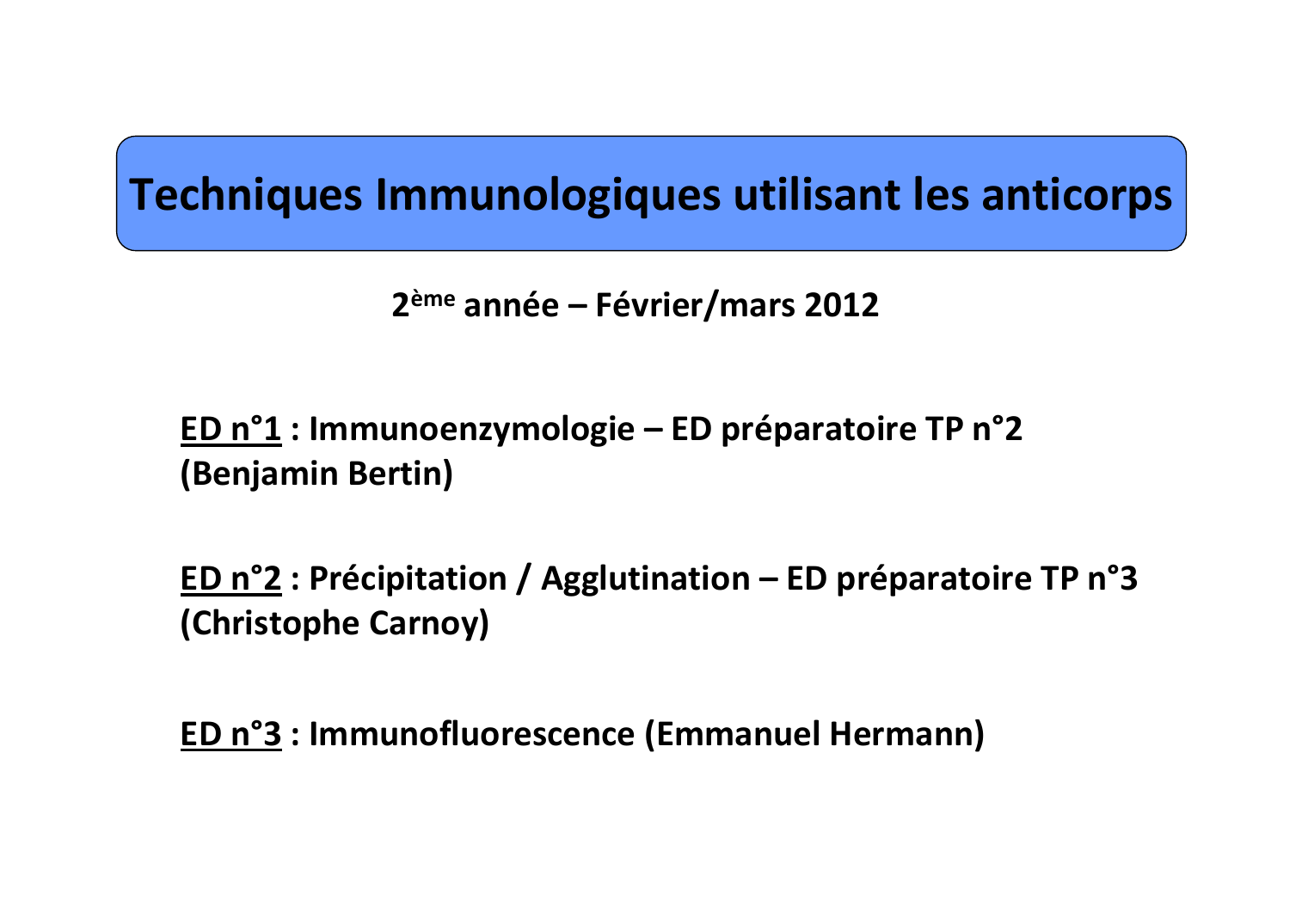 Prévisualisation du document Techniques Immunologiques utilisant les anticorps2ème année - Février/mars 2012ED n°1