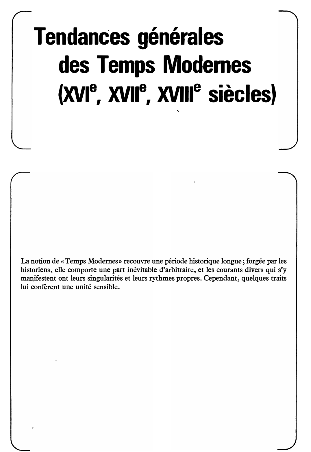 Prévisualisation du document Tendances générales des Temps Modernes (XVIe, XVIIe, XVIIIe siècles)