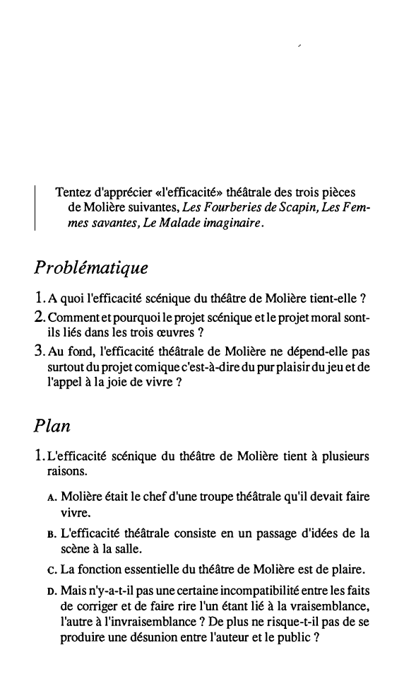 Prévisualisation du document Tentez d'apprécier «l'efficacité» théâtrale des trois pièces
de Molière suivantes, Les Fourberies de Scapin, Les Fem­
mes savantes, Le Malade...