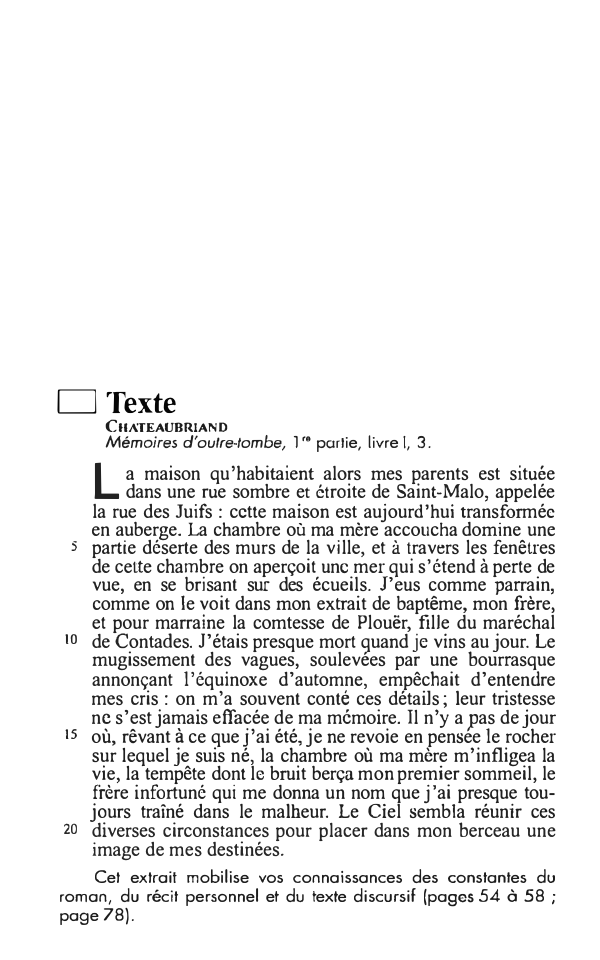 Prévisualisation du document □ Texte

CHATEAUBRIAND

Mémoires d'outre-tombe, l '& partie, livre 1, 3.

a maison qu'habitaient alors mes parents est située
dans...