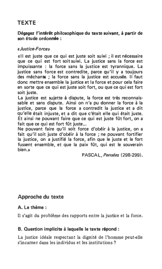 Prévisualisation du document TEXTE
Dégagez l'intérêt philosophique du texte suivant, à partir de
son étude ordonnée :
«Justicé-Force»
«Il est juste que ce...