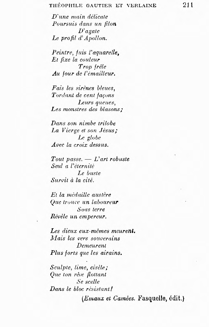 Prévisualisation du document TH. GAUTIER ET VERLAINE

Comparer l’art de Théophile Gautier et l’art poétique de Verlaine.

Th. Gautier, L'Art.