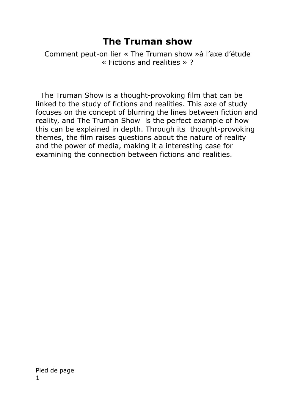 Prévisualisation du document The Truman show Comment peut-on lier « The Truman show »à l’axe d’étude « Fictions and realities » ?