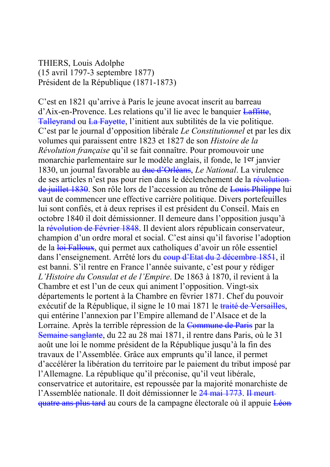 Prévisualisation du document THIERS, Louis Adolphe (15 avril 1797-3 septembre 1877) Président de la République (1871-1873)  C'est en 1821 qu'arrive à Paris le jeune avocat inscrit au barreau d'Aix-en-Provence.