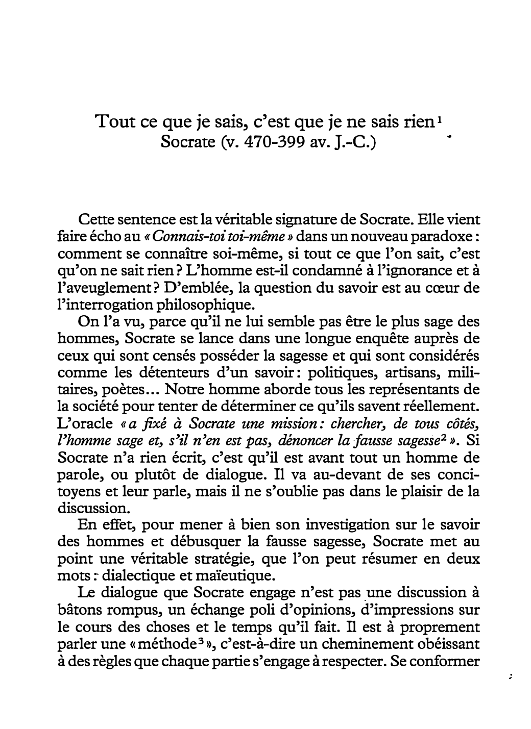 Prévisualisation du document Tout ce que je sais, c'est que je ne sais rien - Socrate (v. 470-399 av. J.-C.)