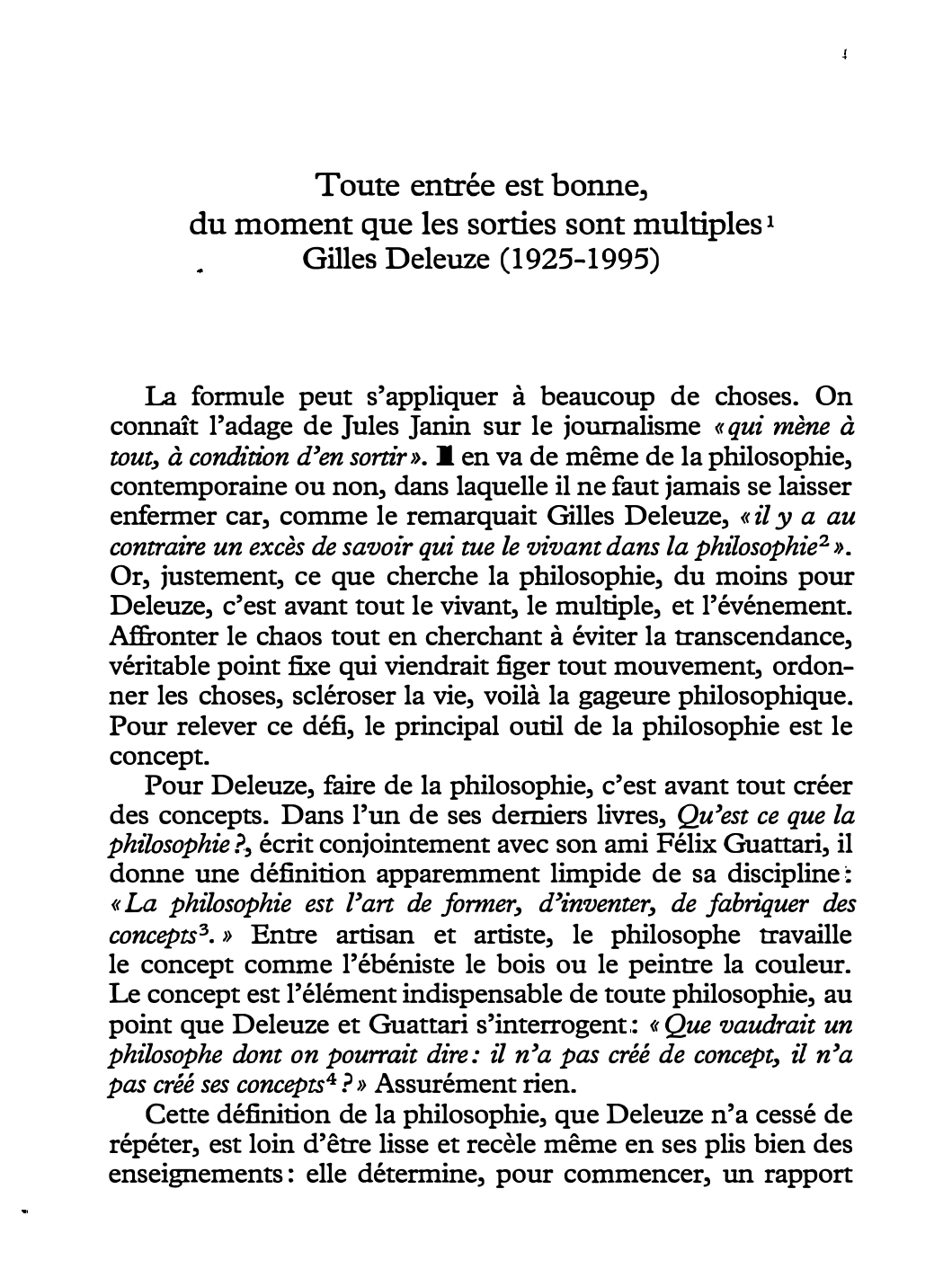 Prévisualisation du document Toute entrée est bonne, du moment que les sorties sont multiples -Gilles Deleuze (1925-1995)