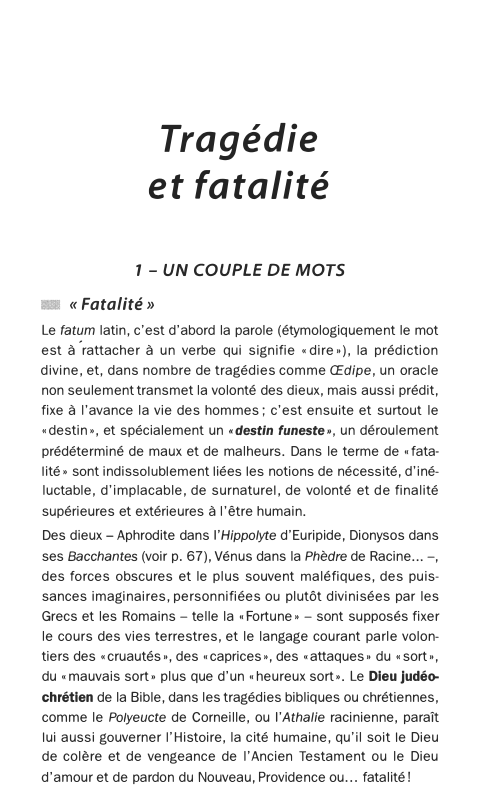 Prévisualisation du document Tragédie
et fatalité
1 - UN COUPLE DE MOTS
• «Fatalité»
Le fatum latin, c'est d'abord la parole (étymologiquement le...