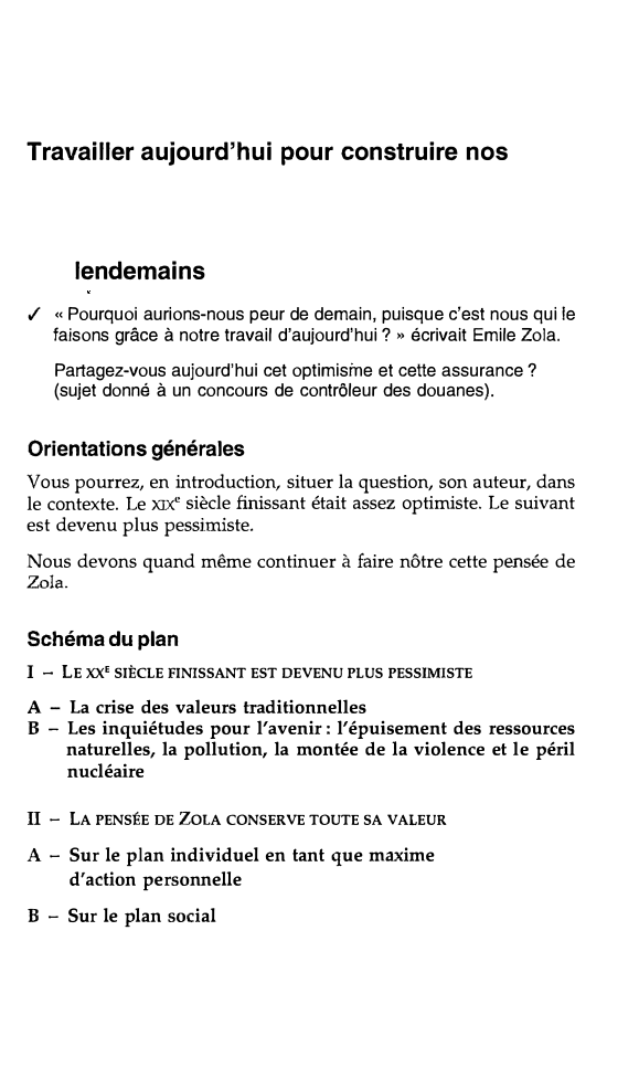 Prévisualisation du document Travailler aujourd'hui pour construire nos

lendemains
✓ « Pourquoi aurions-nous peur de demain, puisque c'est nous qui le
faisons grâce...