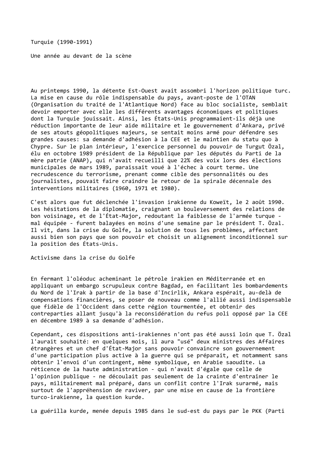 Prévisualisation du document Turquie (1990-1991)

Une année au devant de la scène