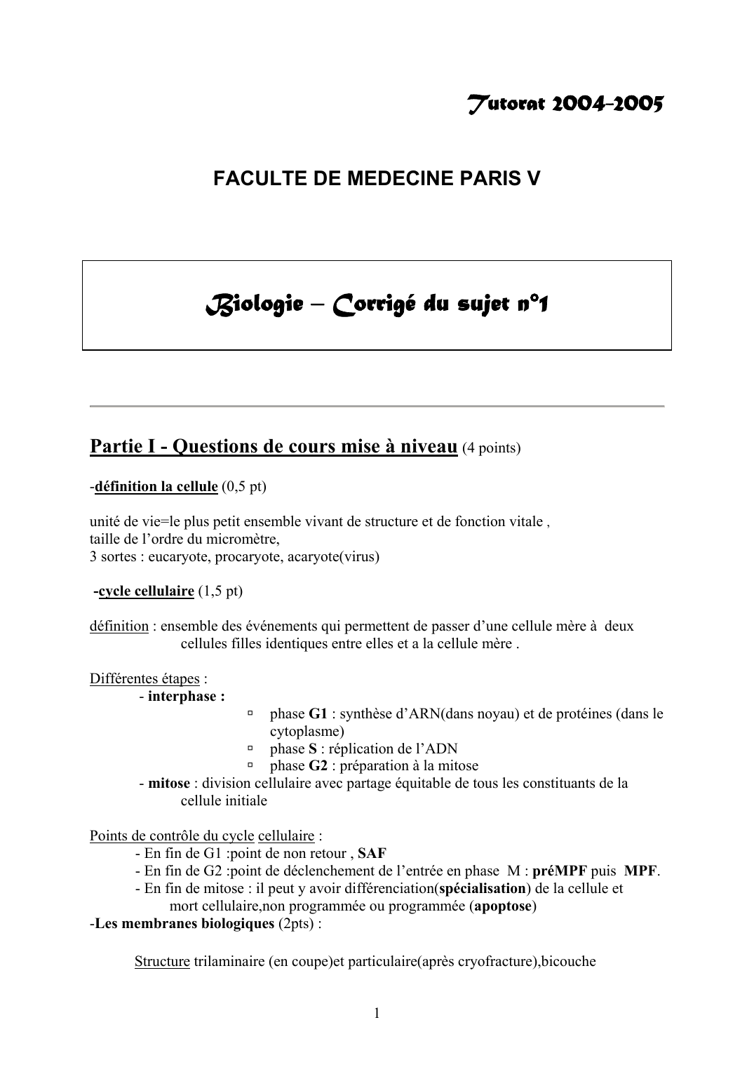 Prévisualisation du document Tutorat 2004-2005FACULTE DE MEDECINE PARIS VBiologie - Corrigé du sujet