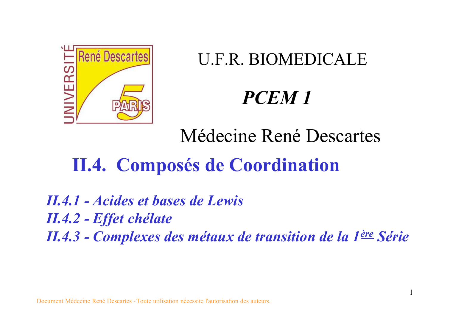 Prévisualisation du document U.F.R. BIOMEDICALEPCEM 1Médecine René DescartesII.4. Composés de CoordinationII.4.1 - Acides