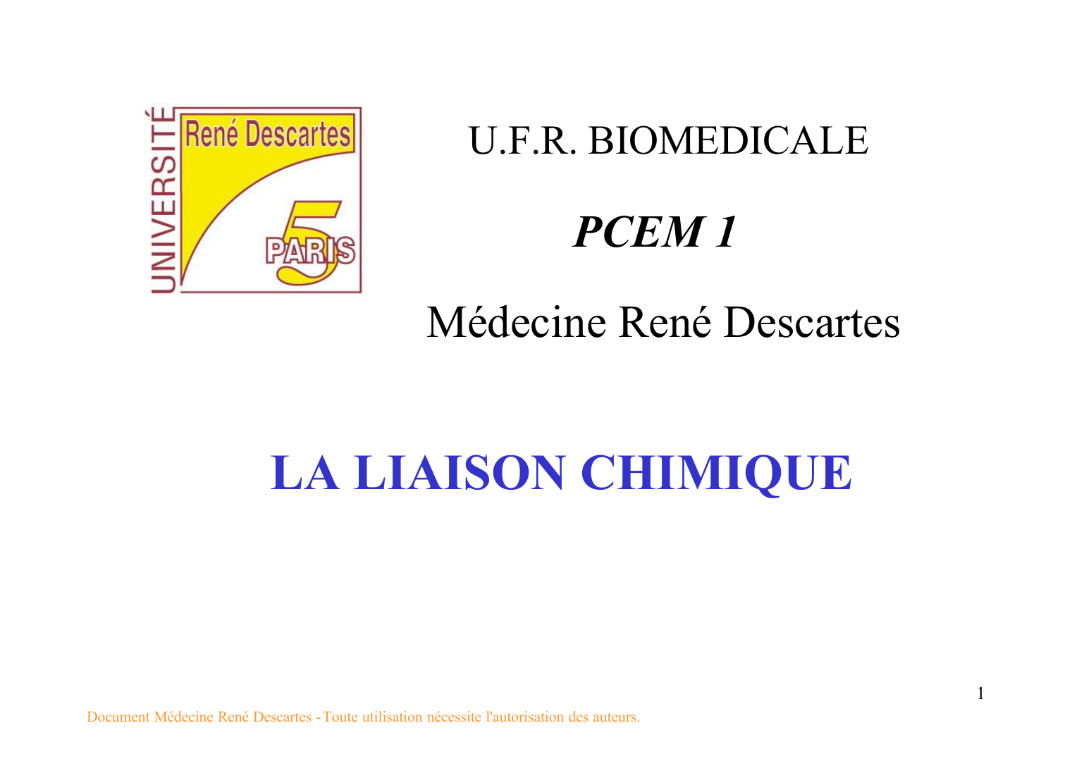 Prévisualisation du document U.F.R. BIOMEDICALEPCEM 1Médecine René DescartesLA LIAISON CHIMIQUE1Document Médecine René Descartes