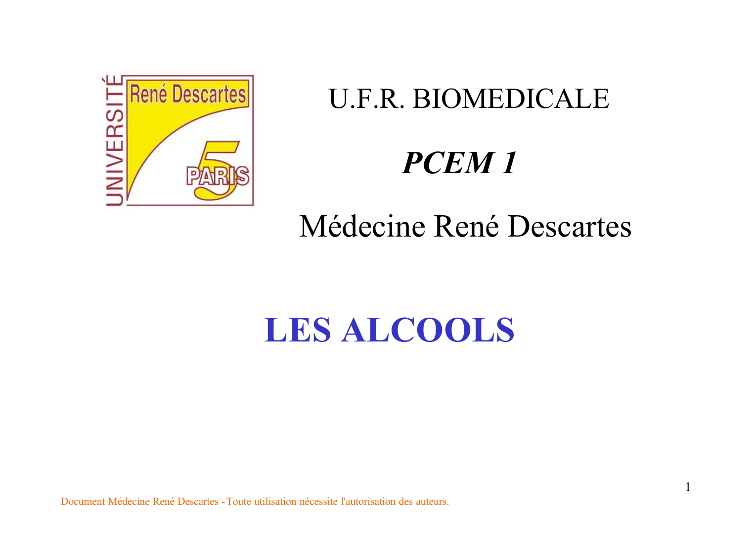 Prévisualisation du document U.F.R. BIOMEDICALEPCEM 1Médecine René DescartesLES ALCOOLS1Document Médecine René Descartes -
