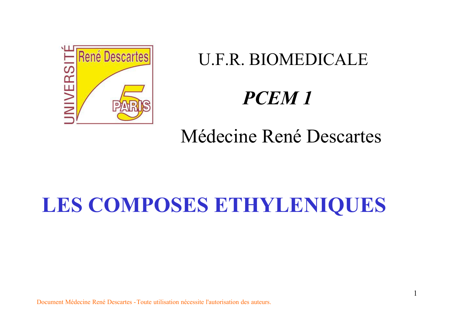 Prévisualisation du document U.F.R. BIOMEDICALEPCEM 1Médecine René DescartesLES COMPOSES ETHYLENIQUES1Document Médecine René Descartes