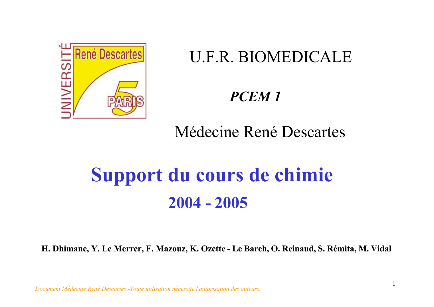 Prévisualisation du document U.F.R. BIOMEDICALEPCEM 1Médecine René DescartesSupport du cours de chimie2004 -
