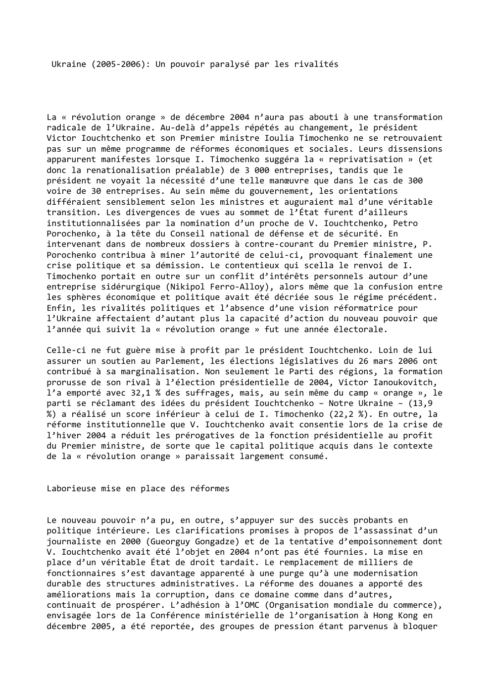 Prévisualisation du document Ukraine (2005-2006): Un pouvoir paralysé par les rivalités

La « révolution orange » de décembre 2004 n’aura pas abouti à...