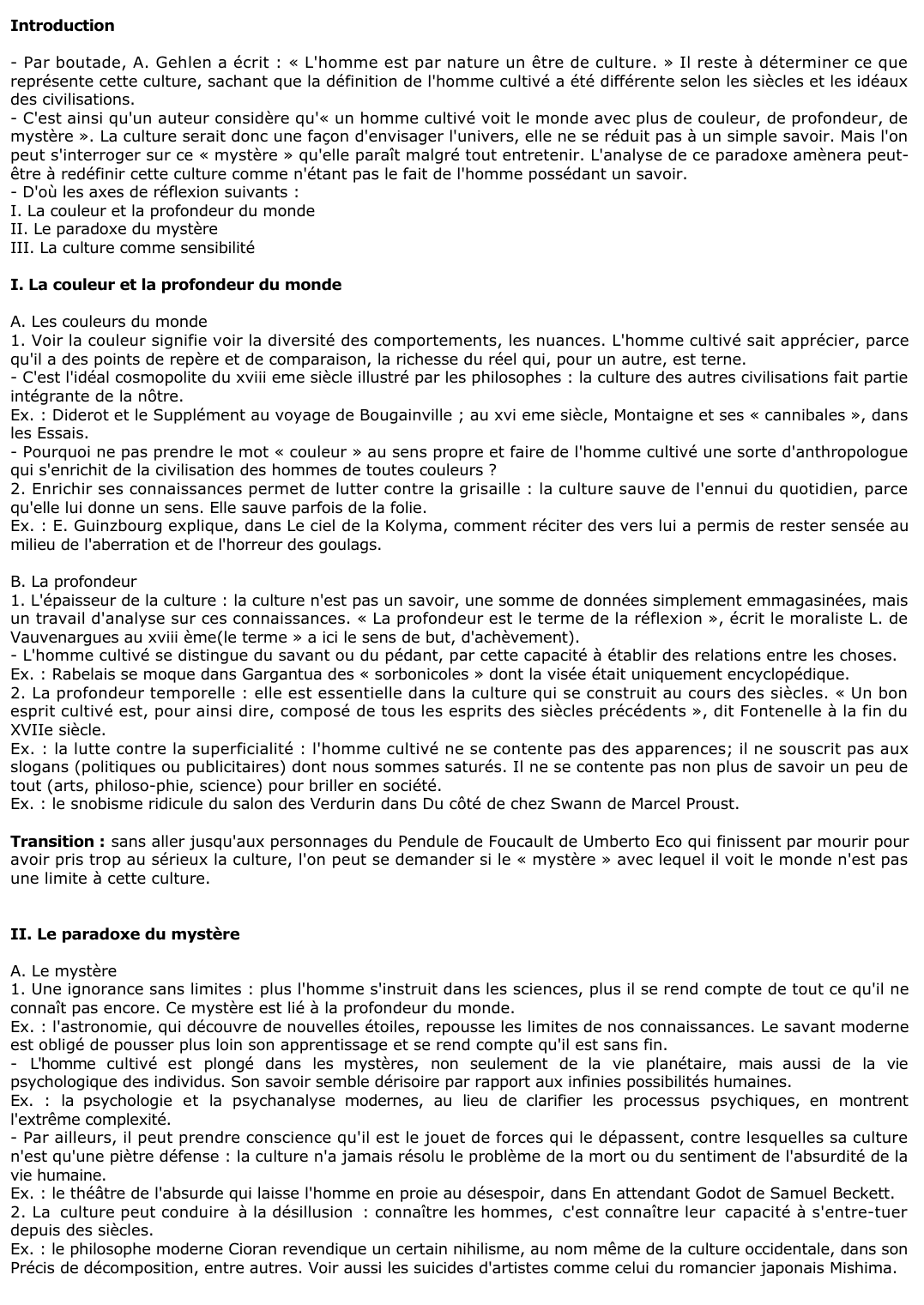 Prévisualisation du document 	Un homme cultivé voit le monde avec plus de couleur, de profondeur, de mystère. Qu'en pensez-vous ?