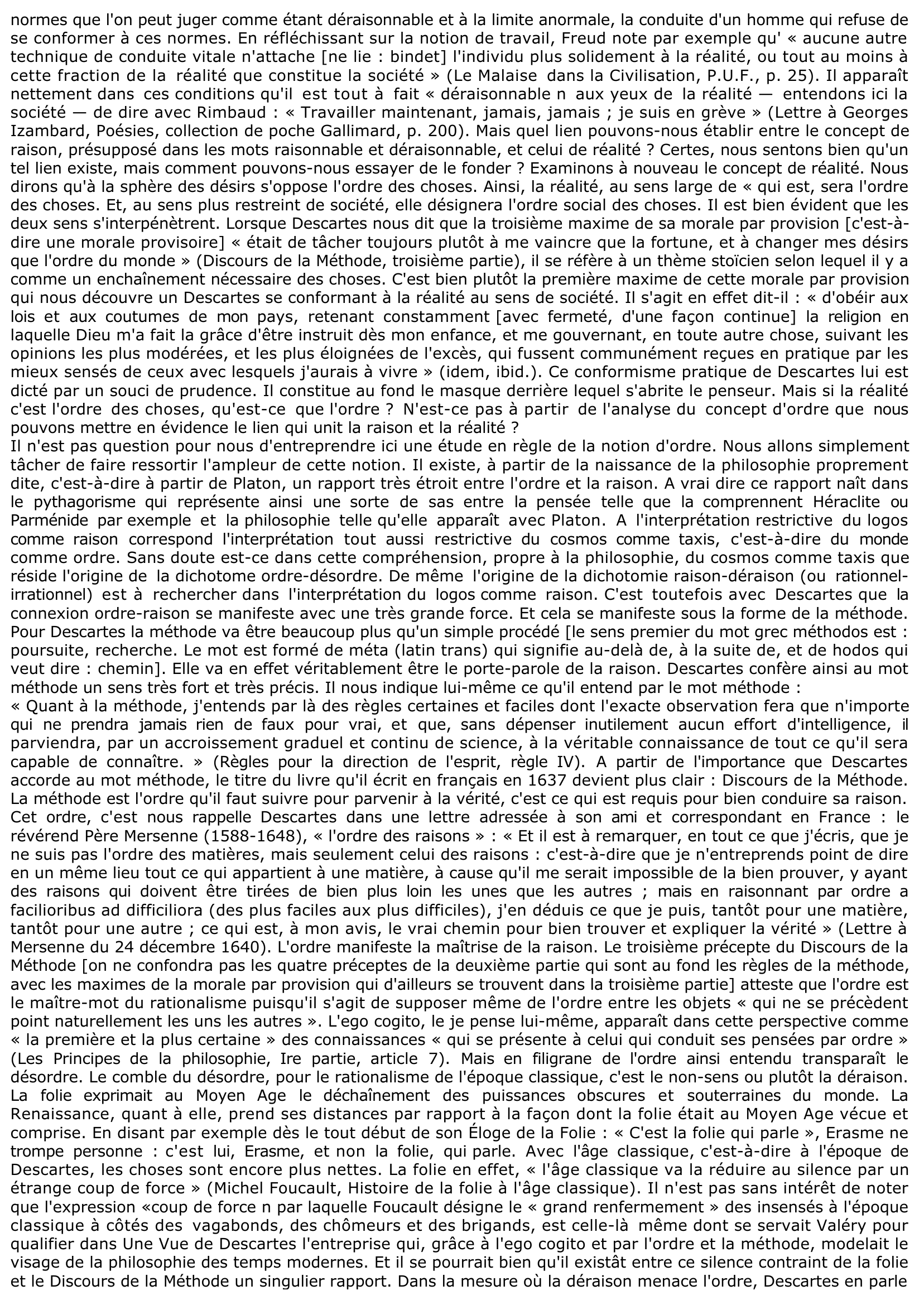 Prévisualisation du document Un homme qui refuse de s'adapter à la réalité est ordinairement jugé déraisonnable. Mais l'adaptation à la réalité est-elle nécessairement un indice de raison 	?