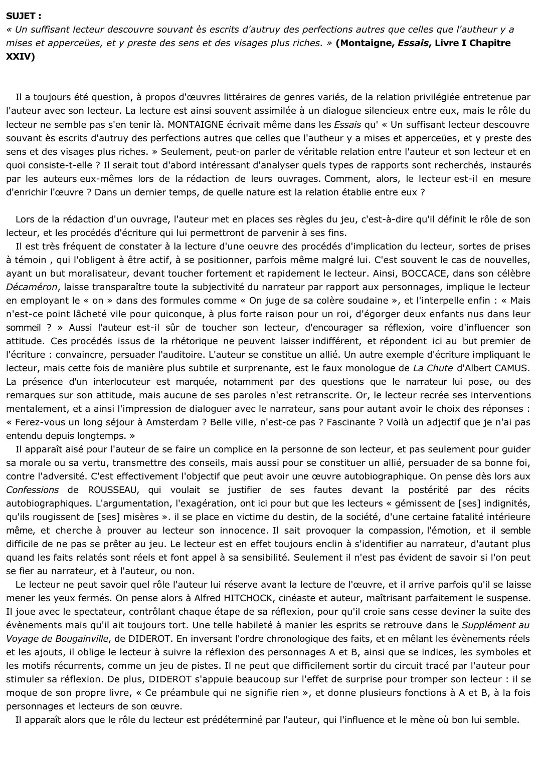 Prévisualisation du document 	« Un suffisant lecteur descouvre souvant ès escrits d'autruy des perfections autres que celles que l'autheur y a mises et apperceües, et y preste des sens et des visages plus riches. » (Montaigne, Essais, Livre I Chapitre XXIV)