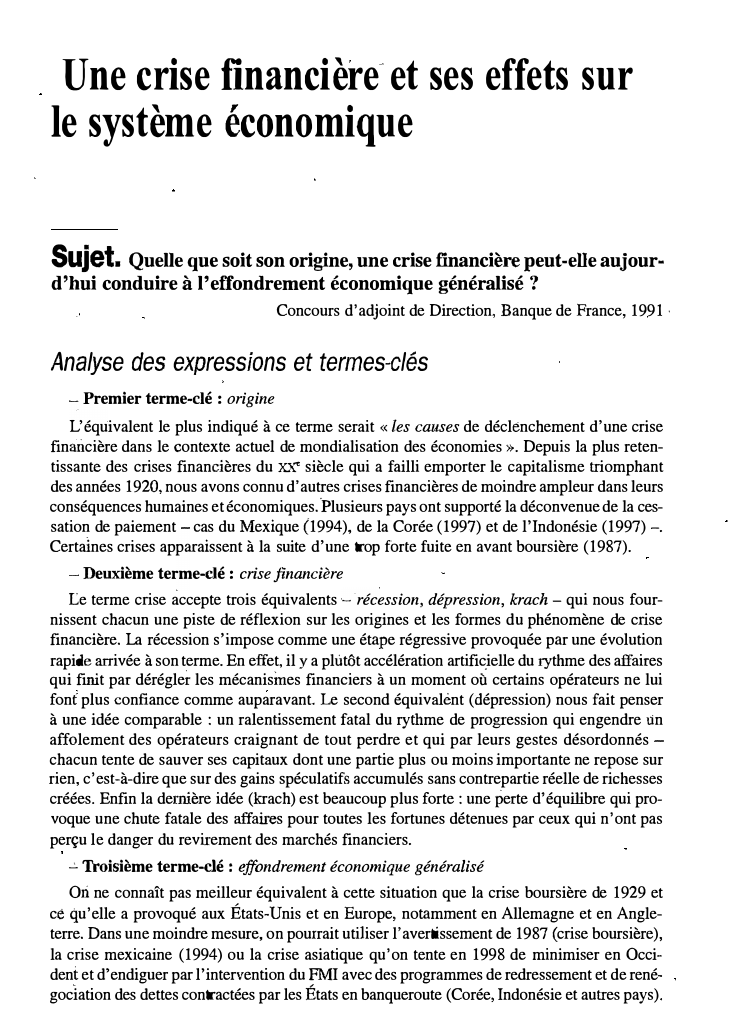 Prévisualisation du document Une crise financière- et ses effets sur
le système économique
Sujet. Quelle que soit son origine, une crise financière peut-elle...