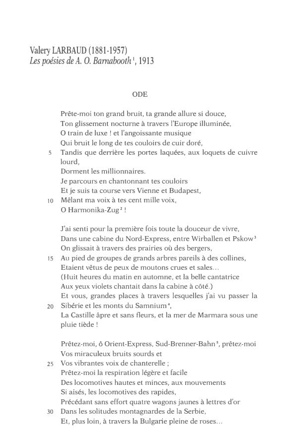 Prévisualisation du document Valery LARBAUD (1881-1957)
Les poésies de A. O. Barnabooth 1, 1913
ODE
Prête-moi ton grand bruit, ta grande allure si...