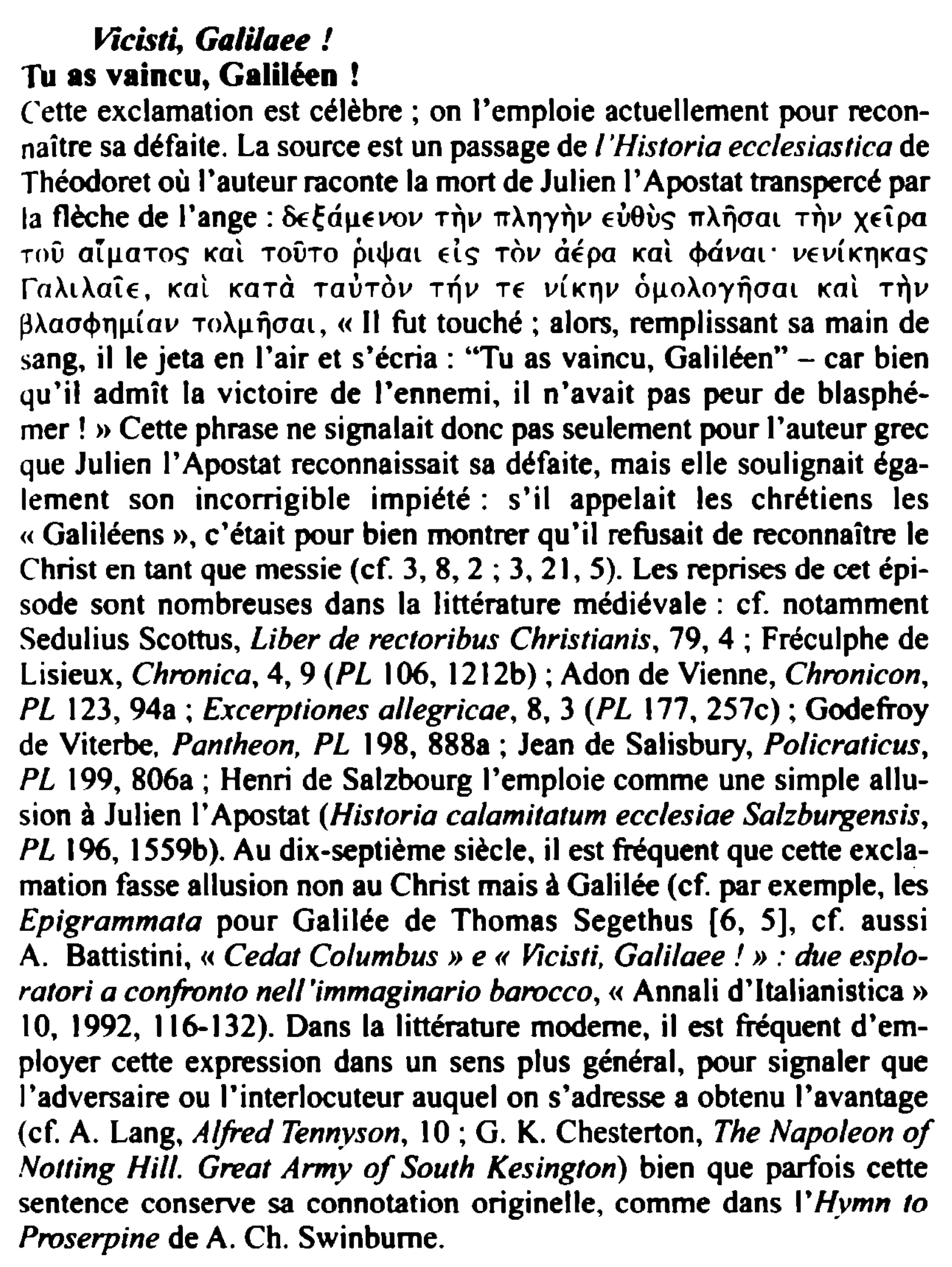 Prévisualisation du document V.cisti, Ga/ilaee !
Tu as vaincu, Galiléen !
(~ette exclamation est célèbre; on l'emploie actuellement pour reconnaître sa défaite. La...