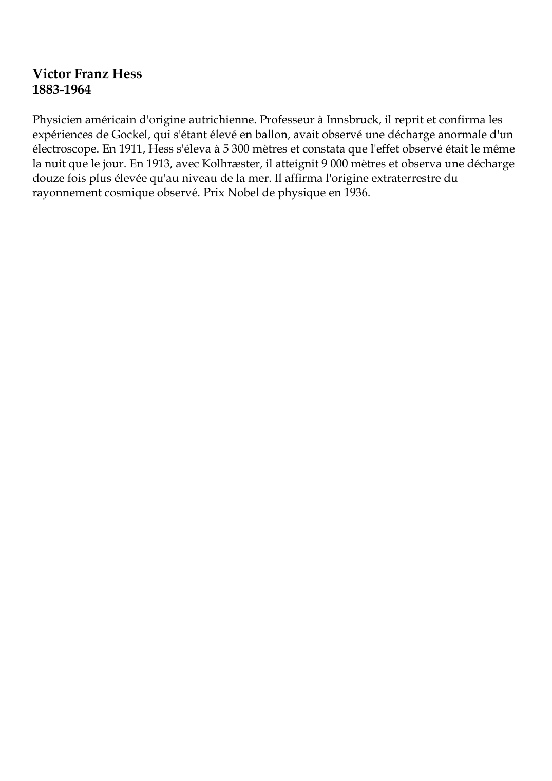 Prévisualisation du document Victor Franz Hess1883-1964Physicien américain d'origine autrichienne.